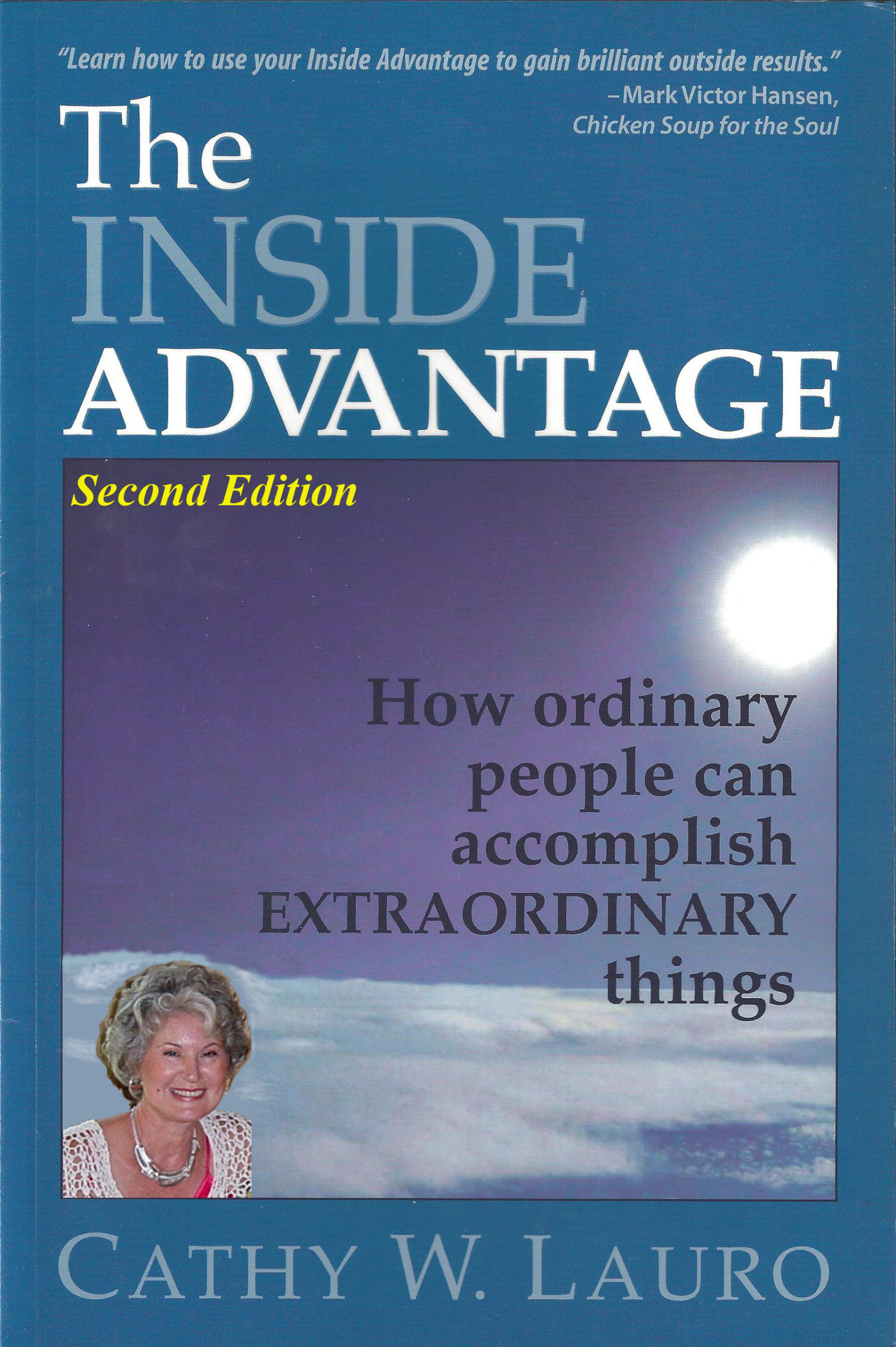 The Inside Advantage: How Ordinary People Can Accomplish Extraordinary Things 2nd Edition eBook The Inside Advantage 2nd Edition eBook